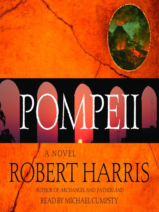 Title details for Pompeii by Robert Harris - Wait list